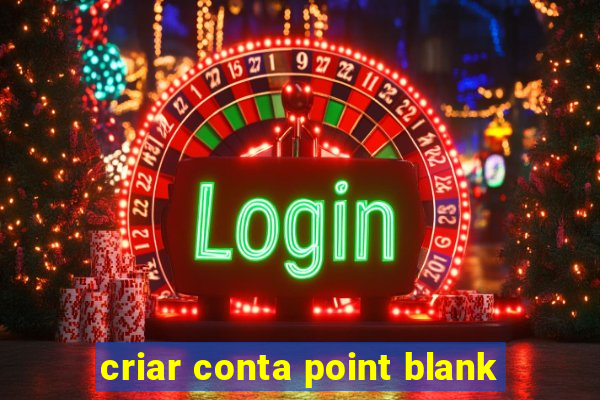 criar conta point blank